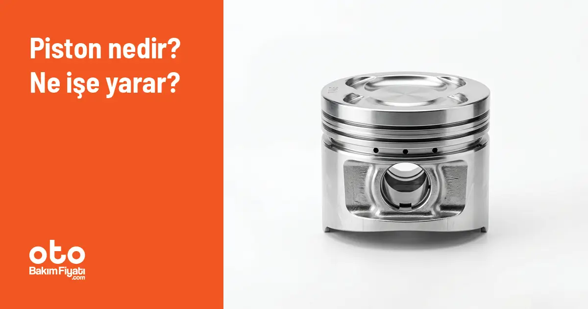 Piston nedir? Ne işe yarar?