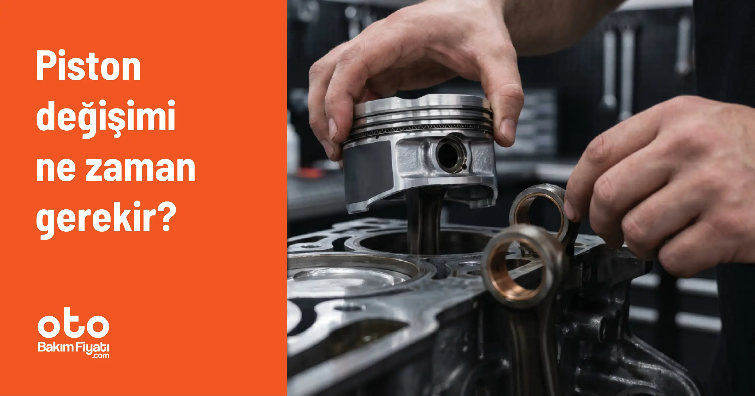 Piston değişimi ne zaman gerekir?