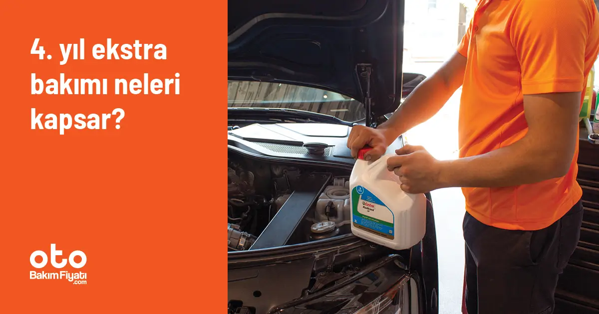 4. yıl ekstra bakımı neleri kapsar?