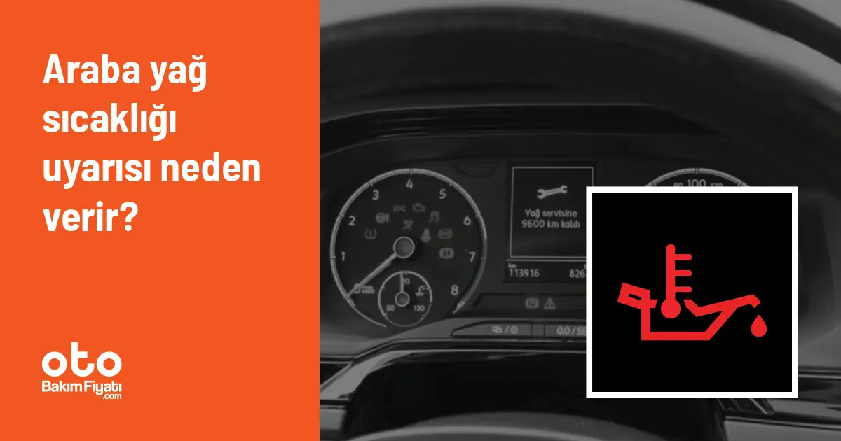 Araba yağ sıcaklığı uyarısı neden verir?