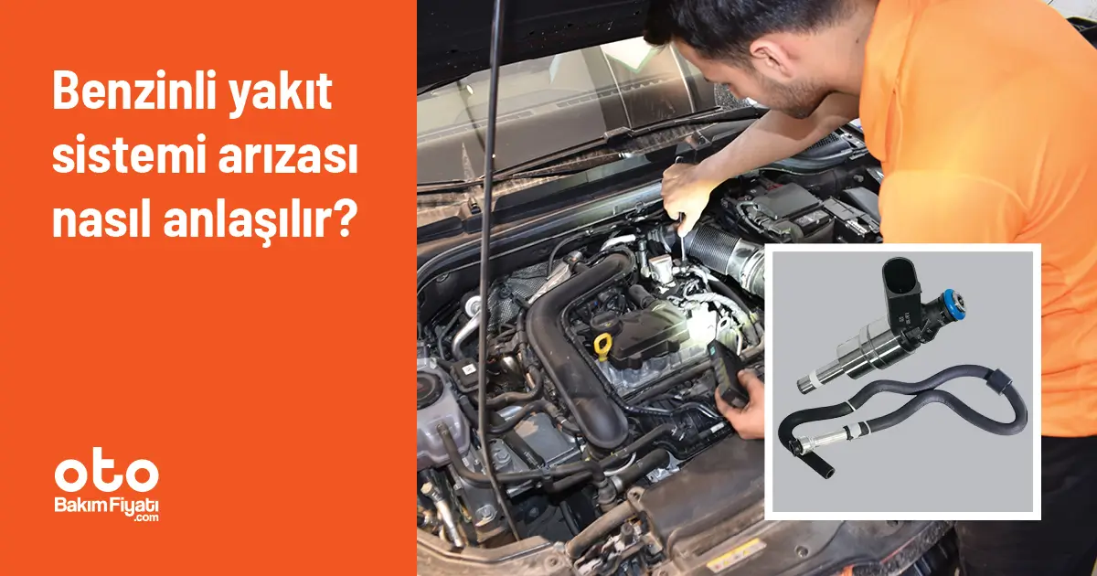 Benzinli yakıt sistemi arızası nasıl anlaşılır?