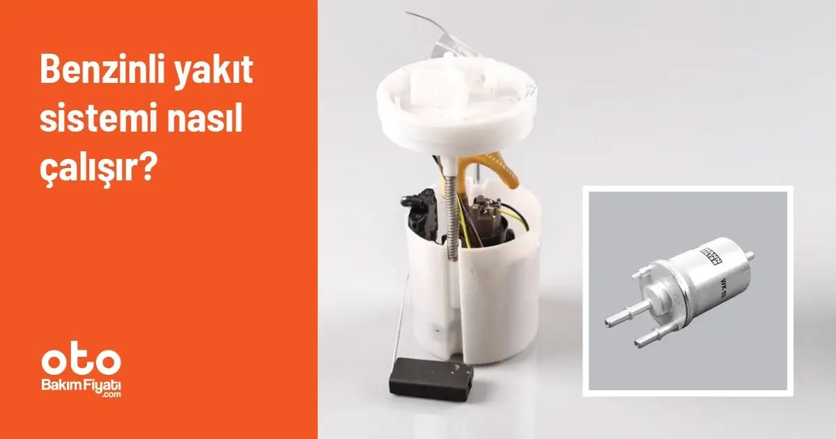 Benzinli Yakıt Sistemi Nasıl Çalışır?