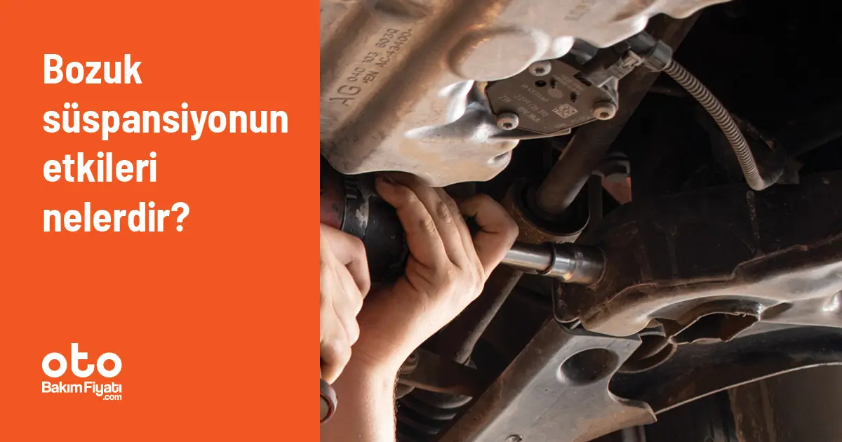 Bozuk Süspansiyonun Etkileri Nelerdir?