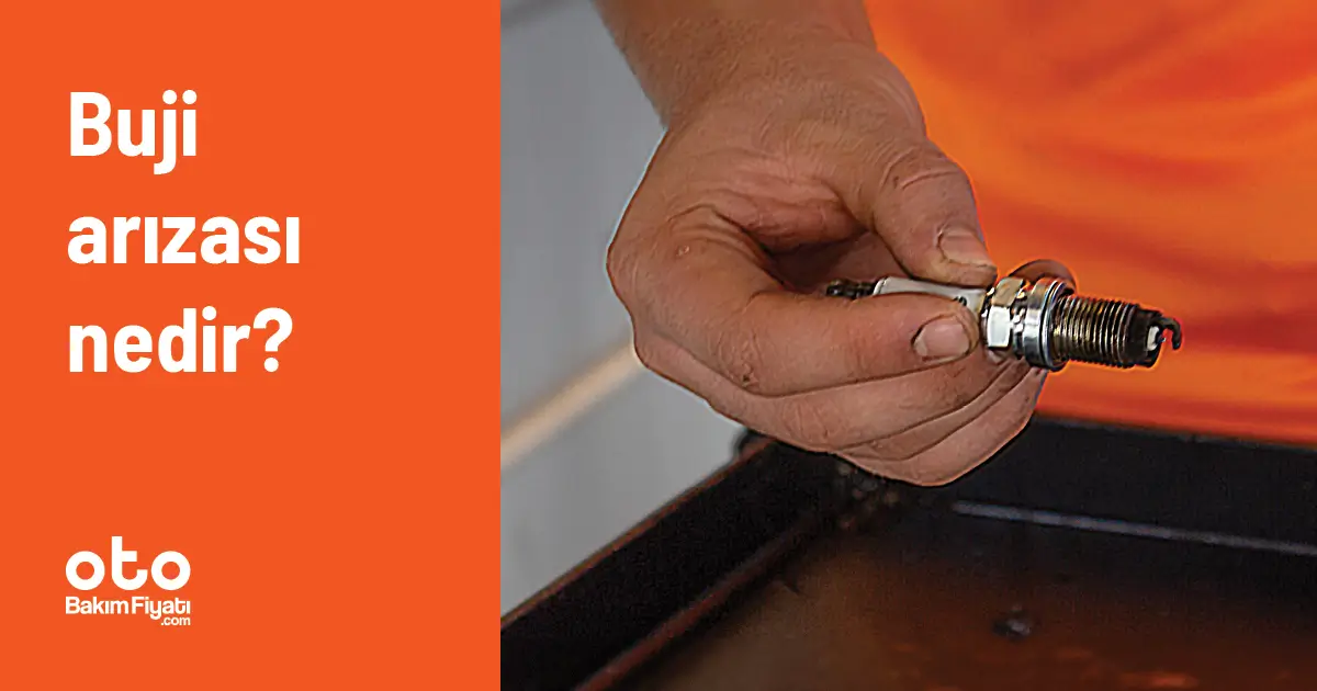 Buji arızası nedir?