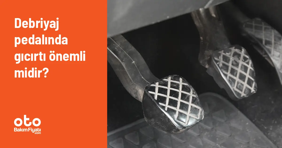 Debriyaj Pedalında Gıcırtı Önemli Midir?