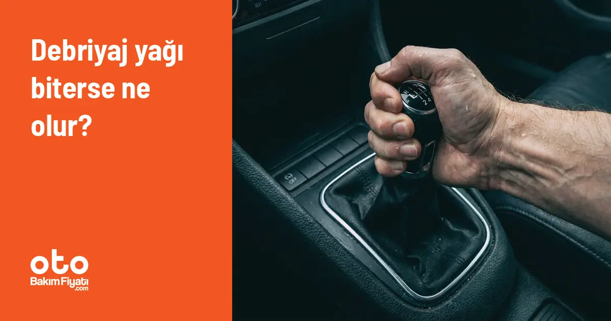 Debriyaj Yağı Biterse Ne Olur?