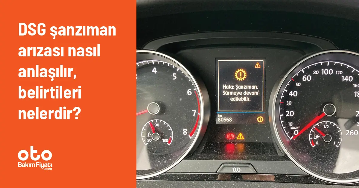 DSG şanzıman arızası nasıl anlaşılır, belirtileri nelerdir?