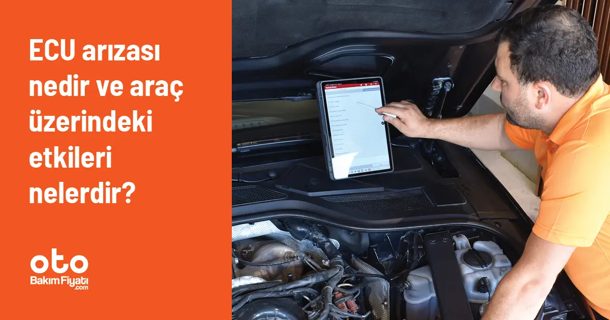 ECU arızası nedir ve araç üzerindeki etkileri nelerdir?