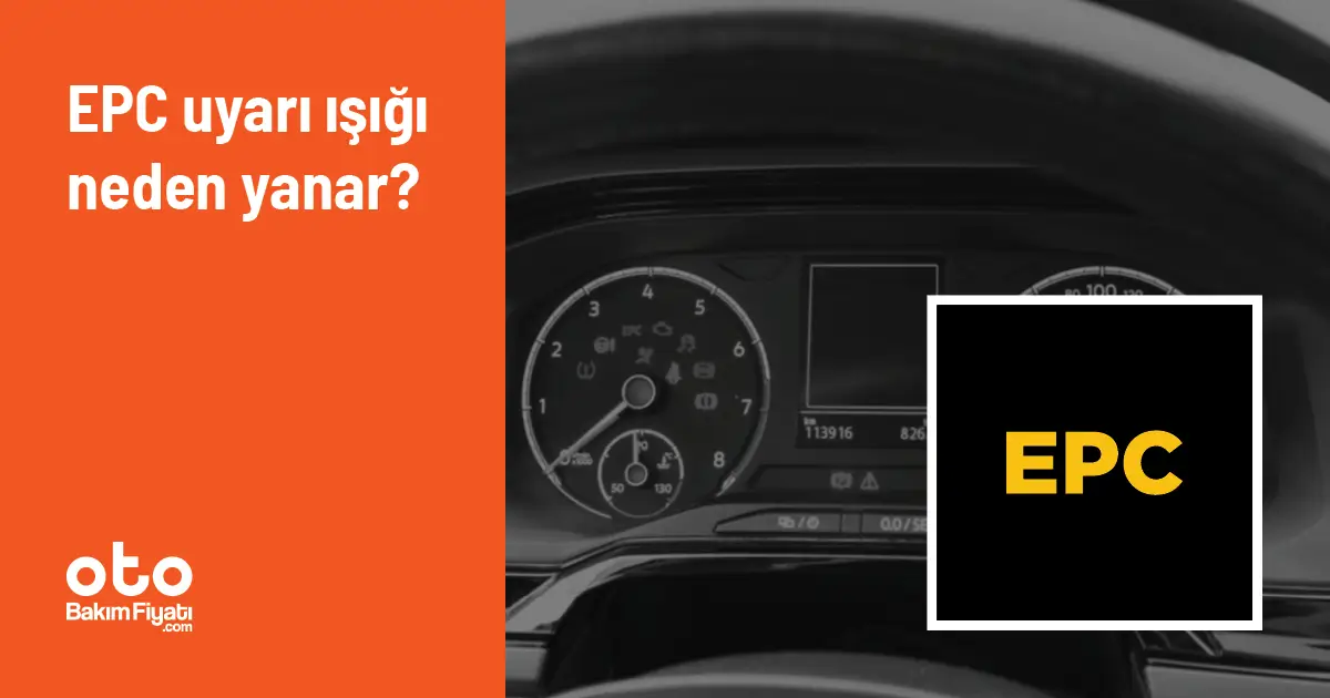 EPC uyarı ışığı neden yanar?