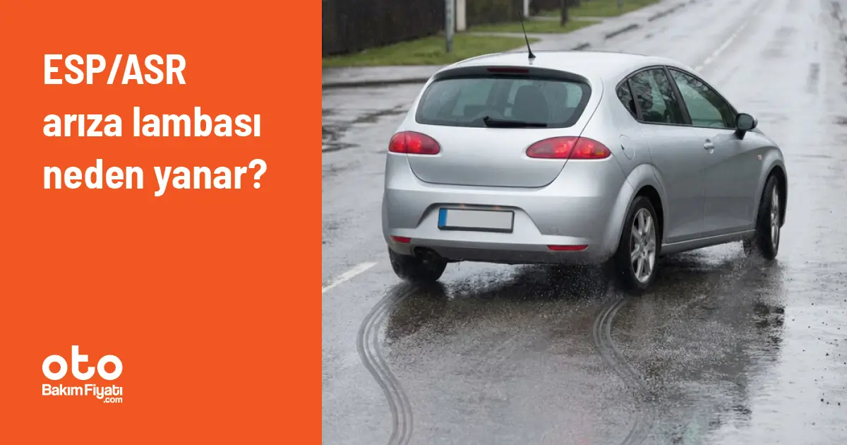 ESP/ASR arıza lambası neden yanar?