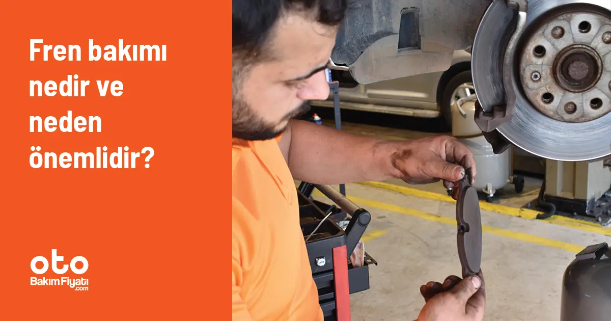 Fren bakımı nedir ve neden önemlidir?