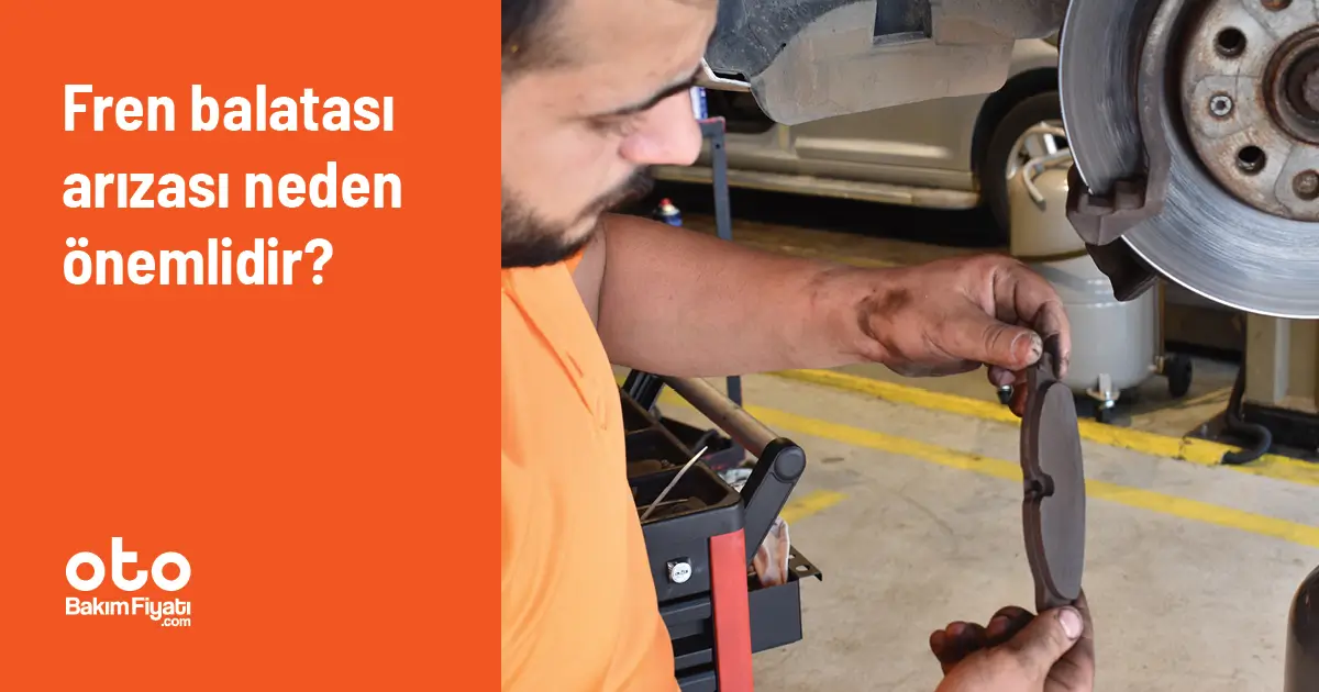 Fren balatası arızası neden önemlidir?