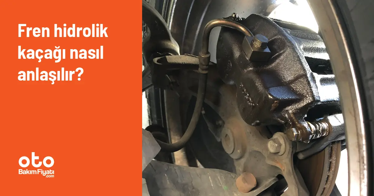 Fren hidrolik kaçağı nasıl anlaşılır?