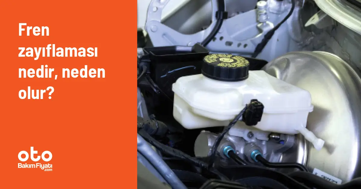 Fren zayıflaması nedir, neden olur?