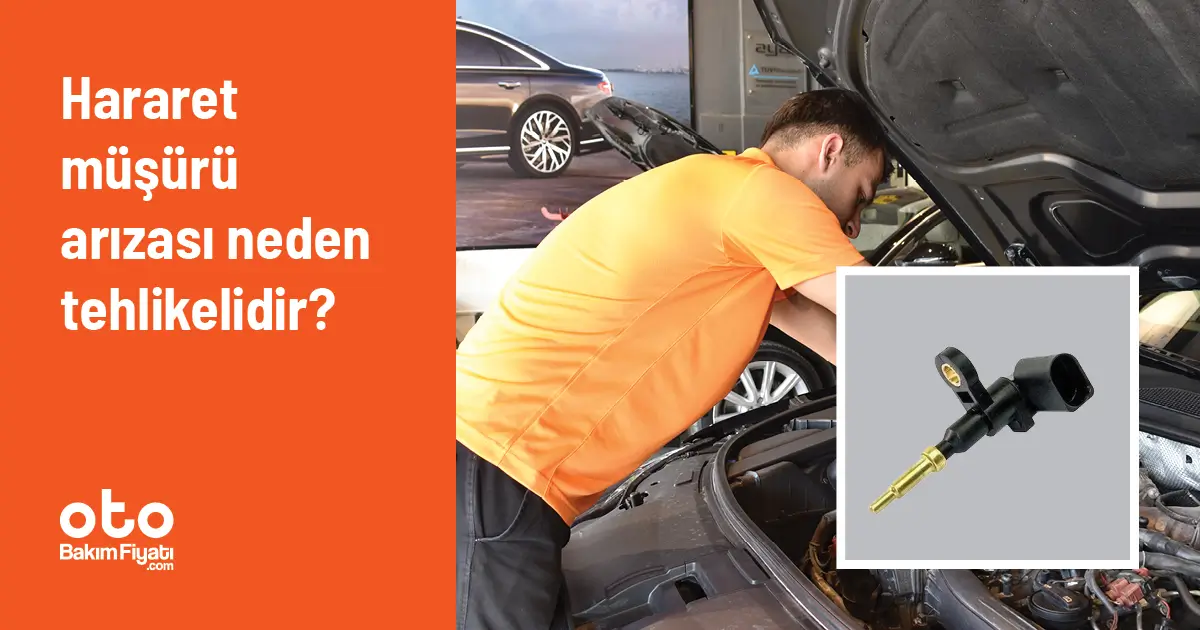 Hararet müşürü arızası neden tehlikelidir?