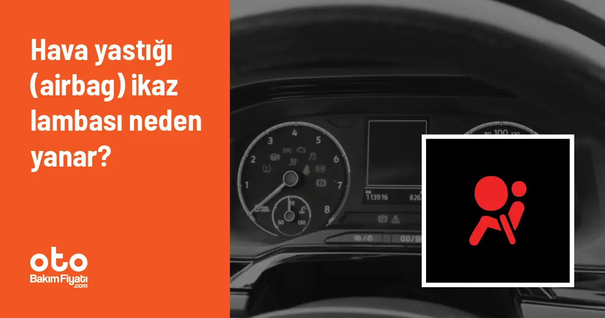 Hava yastığı (airbag) ikaz lambası neden yanar?