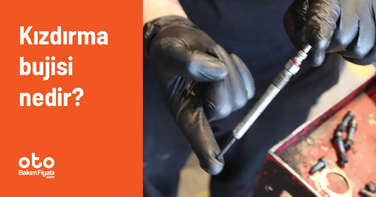 Kızdırma bujisi nedir?