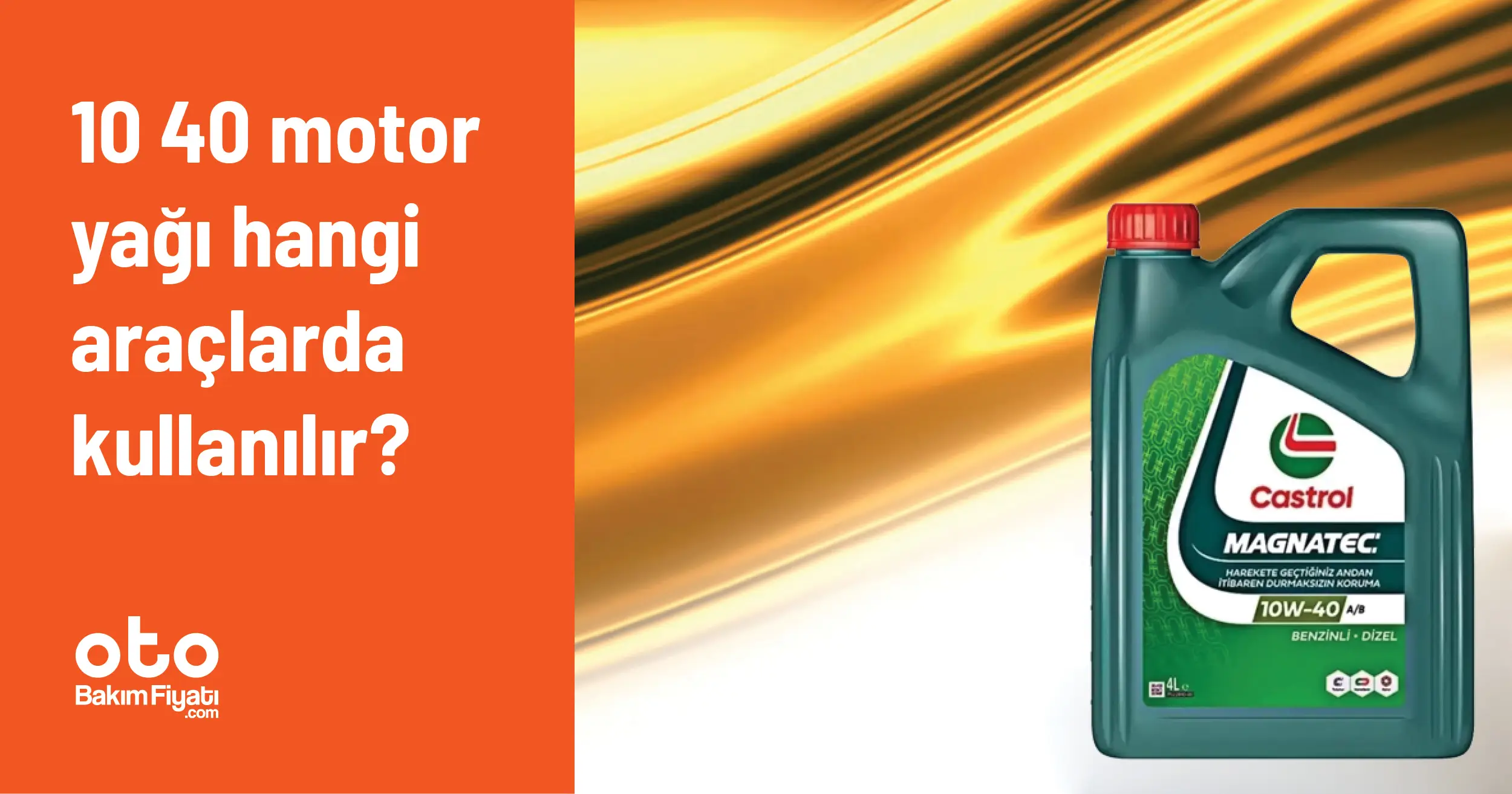 10 40 motor yağı hangi araçlarda kullanılır?