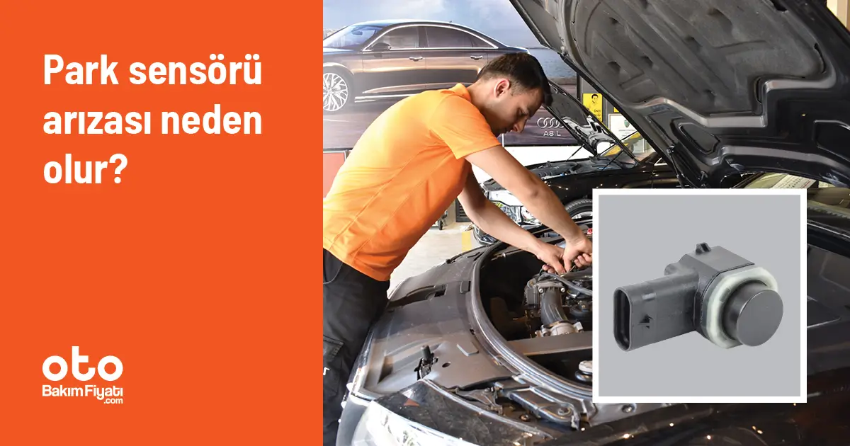 Park sensörü arızası neden olur?