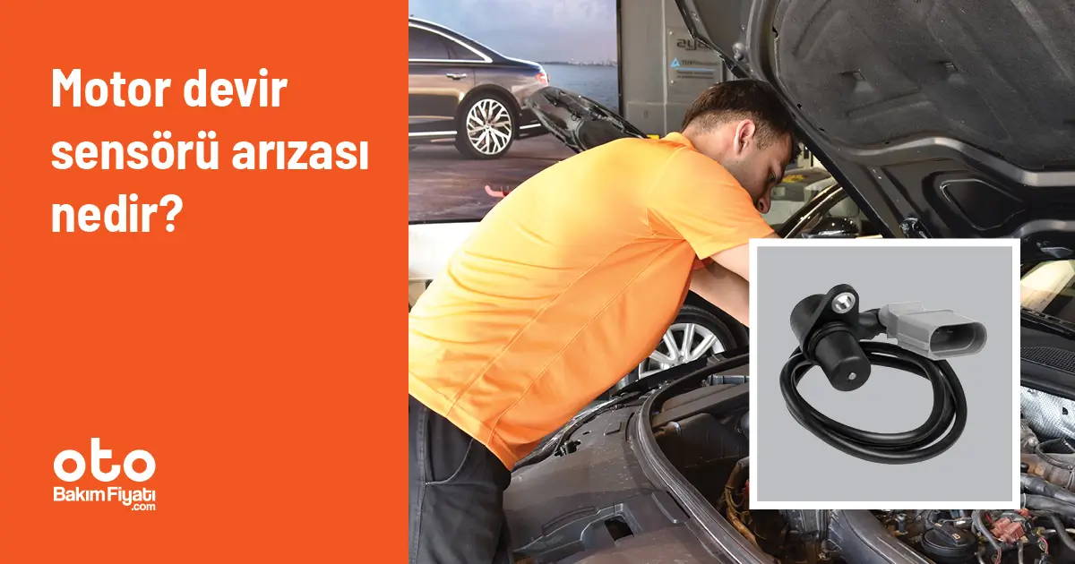 Motor devir sensörü arızası nedir?