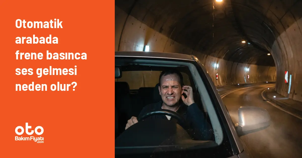 Otomatik arabada frene basınca ses gelmesi neden olur?
