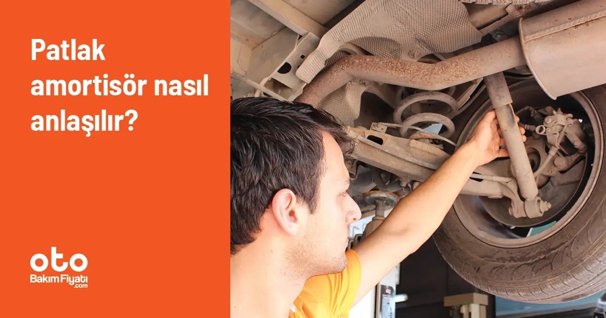 Patlak amortisör nasıl anlaşılır?