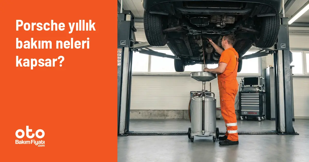 Porsche Yıllık Bakım Neleri Kapsar?
