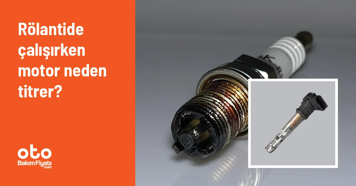 Rölantide çalışırken motor neden titrer?