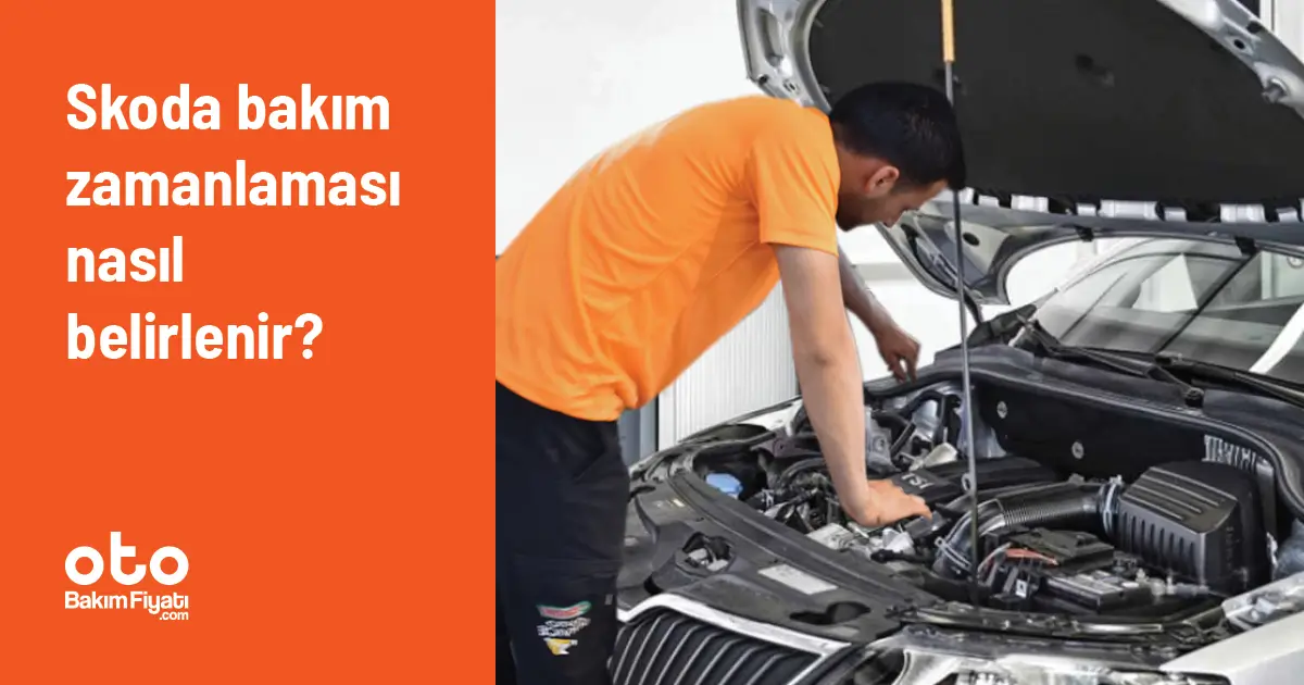 Skoda Bakım Zamanlaması Nasıl Belirlenir?