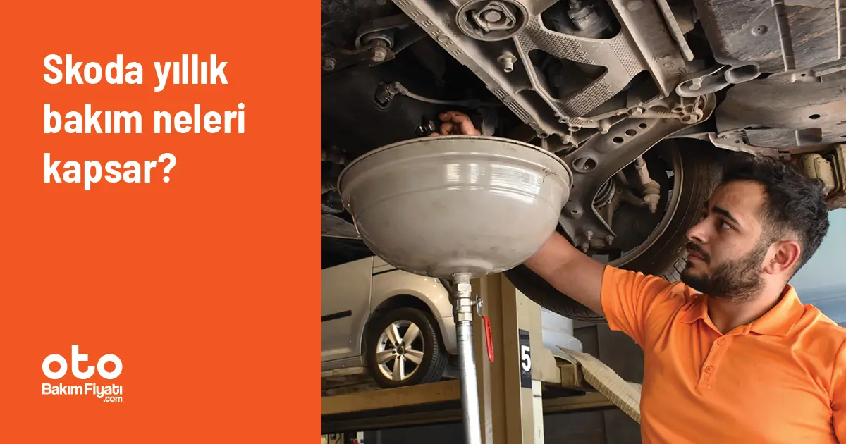 Skoda Yıllık Bakım Neleri Kapsar?