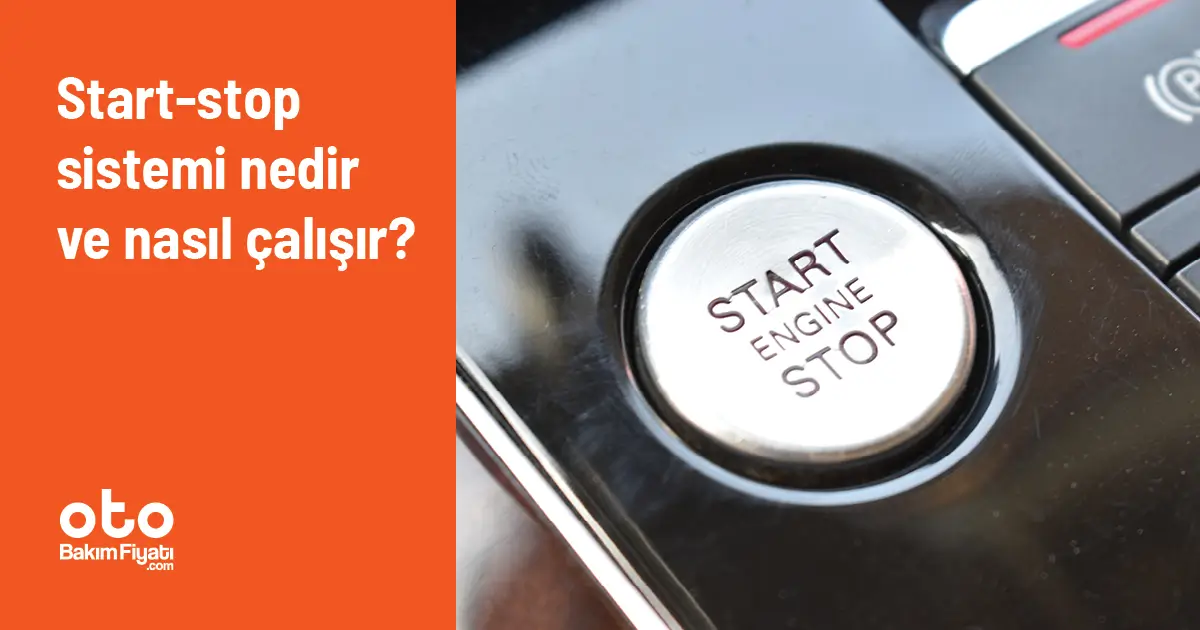 Start-stop sistemi nedir ve nasıl çalışır?