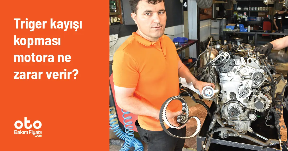 Triger kayışı kopması motora ne zarar verir?