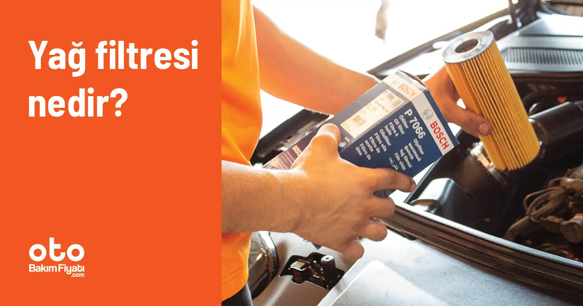Yağ filtresi nedir?