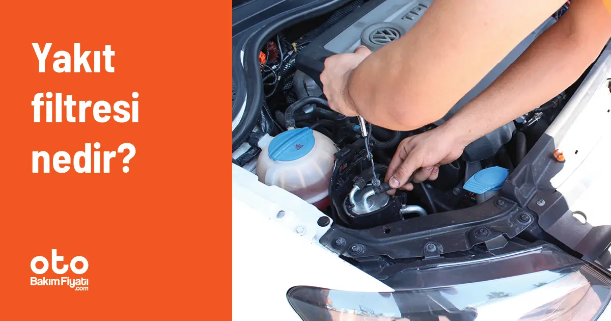 Yakıt filtresi nedir?